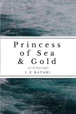 Princess of Sea & Gold af L. E Ratahi