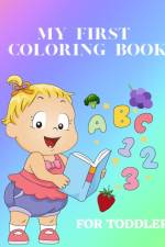 My First Coloring Book for Toddlers af Luna B. Helle