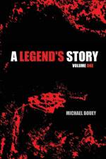 A Legend's Story af Michael Bouey
