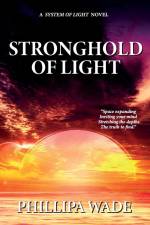 STRONGHOLD OF LIGHT af Phillipa Wade