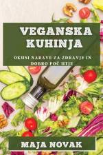 Veganska Kuhinja af Maja Novak