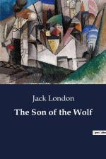 The Son of the Wolf af Jack London