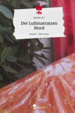 Der Luftmatratzen Mord. Life is a Story - story.one af Jasmin A C
