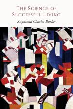 The Science of Successful Living af Raymond Charles Barker