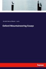 Oxford Mountaineering Essays af Arnold Henry Moore Lunn