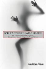 Ich kann euch alle haben af Matthias Pöhm