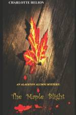 An Alaerton Alumni Mystery: The Maple Blight af Charlotte Helion