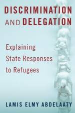 Discrimination and Delegation af Lamis Abdelaaty