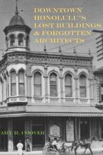 Downtown Honolulu's Lost Buildings and Forgotten Architects af Gary R. Coover