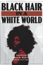 Black Hair in a White World af Tameka N. Ellington