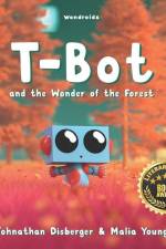 T-Bot and the Wonder of the Forest af Malia Young