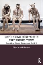 Rethinking Heritage in Precarious Times af Nick Shepherd