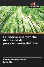 Le riserve energetiche dei bruchi di processionaria del pino af Khaled Bouzar Essaidi