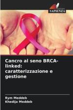 Cancro al seno BRCA-linked: caratterizzazione e gestione af Rym Meddeb