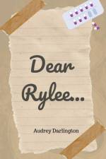 Dear Rylee af Audrey Darlington
