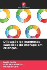 Dilatação de estenoses cáusticas do esófago em crianças. af Badii Hmida