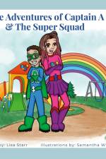 The Adventures of Captain A & The Super Squad af Lisa Starr