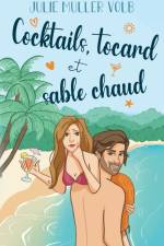 Cocktails, tocard et sable chaud af Julie Muller Volb