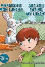 Manges-tu mon lunch ?/Are You Eating My Lunch? af Nicole Audet