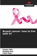 Breast cancer: how to live with it? af Zoukar Olfa