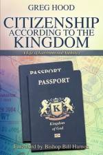 Citizenship According to the Kingdom: A Life of Governmental Authority af Greg Hood