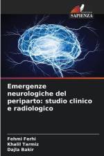 Emergenze neurologiche del periparto: studio clinico e radiologico af Fehmi Ferhi