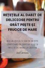 RE¿E¿ELE AL DABIT DE DELICIOSE PENTRU GR¿T PE¿TE ¿I FRUCCE DE MARE af Zoe L¿mboiu