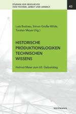 Historische Produktionslogiken technischen Wissens af Lutz Budrass