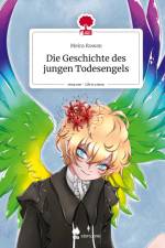 Die Geschichte des jungen Todesengels. Life is a Story - story.one af Meira Rowan