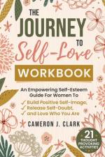 The Journey to Self-Love Workbook af Cameron J Clark