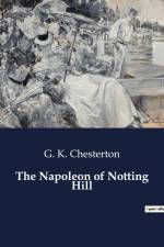 The Napoleon of Notting Hill af G. K. Chesterton