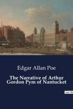 The Narrative of Arthur Gordon Pym of Nantucket af Edgar Allan Poe