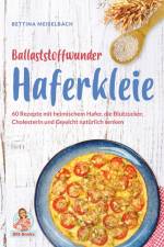 Ballaststoffwunder Haferkleie af Bettina Meiselbach