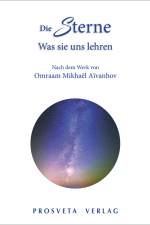 Die Sterne: Was sie uns lehren af Omraam Mikhael Aivanhov