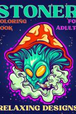Stoner Coloring Book for Adults Relaxing Designs af Sophia Caleb