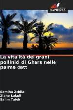 La vitalità dei grani pollinici di Ghars nelle palme datt af Samiha Zebila