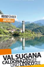Valsugana Reiseführer - Caldonazzosee und Levicosee af Robert Hüther
