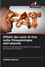 Effetti dei semi di lino sulla fisiopatologia dell'obesità af Habiba Elkaoui