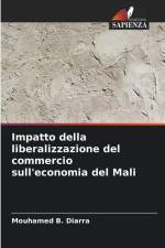 Impatto della liberalizzazione del commercio sull'economia del Mali af Mouhamed B. Diarra