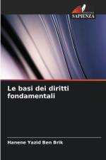 Le basi dei diritti fondamentali af Hanene Yazid Ben Brik