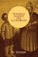 Dialogue against the Luciferians af St. Jerome