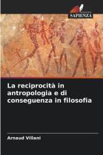 La reciprocità in antropologia e di conseguenza in filosofia af Arnaud Villani