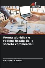 Forma giuridica e regime fiscale delle società commerciali af Anita Meku Nzubu