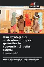 Una strategia di sostentamento per garantire la sostenibilità della scuola af Lionel Ngarndigdjé Dinguemsengar
