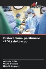 Dislocazione perilunare (PDL) del carpo af Wassim Zribi