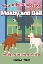 The Adventures of Mosby and Bell af Travis J. Frantz