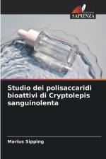 Studio dei polisaccaridi bioattivi di Cryptolepis sanguinolenta af Marius Sipping