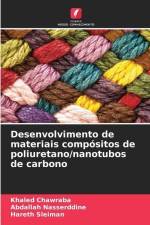 Desenvolvimento de materiais compósitos de poliuretano/nanotubos de carbono af Khaled Chawraba