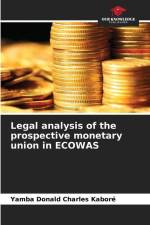 Legal analysis of the prospective monetary union in ECOWAS af Yamba Donald Charles Kaboré