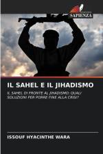 IL SAHEL E IL JIHADISMO af Issouf Hyacinthe Wara